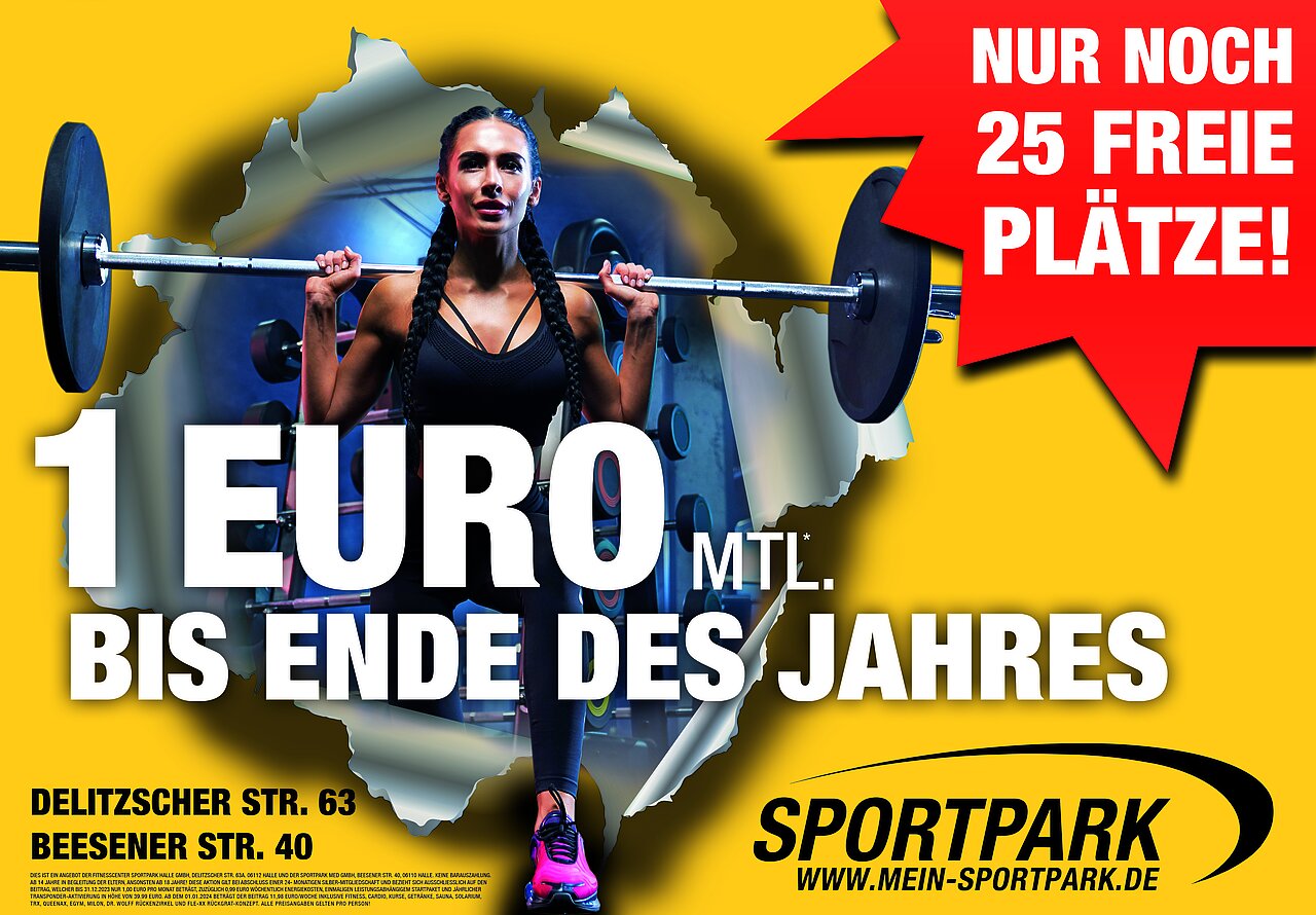 Plakatmotiv vom Sportpark mit gelbem Hintergrund und einer Frau beim Heben einer Langhantel. Der Text bewirbt eine Fitnessaktion für nur 1 Euro im Monat mit dem Hinweis: „Nur noch 25 freie Plätze!“