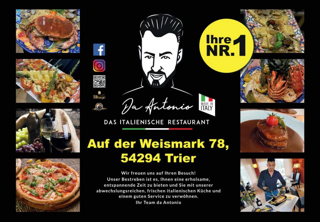 Plakatmotiv des italienischen Restaurants Da Antonio in Trier. Zahlreiche Fotos italienischer Gerichte und Wein. Adresse: Auf der Weismark 78. Slogan: Ihre Nr. 1 in Trier.
